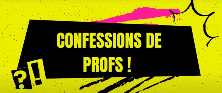 VIDÉOS : &laquo;&nbsp;Confessions de profs&nbsp;&raquo;